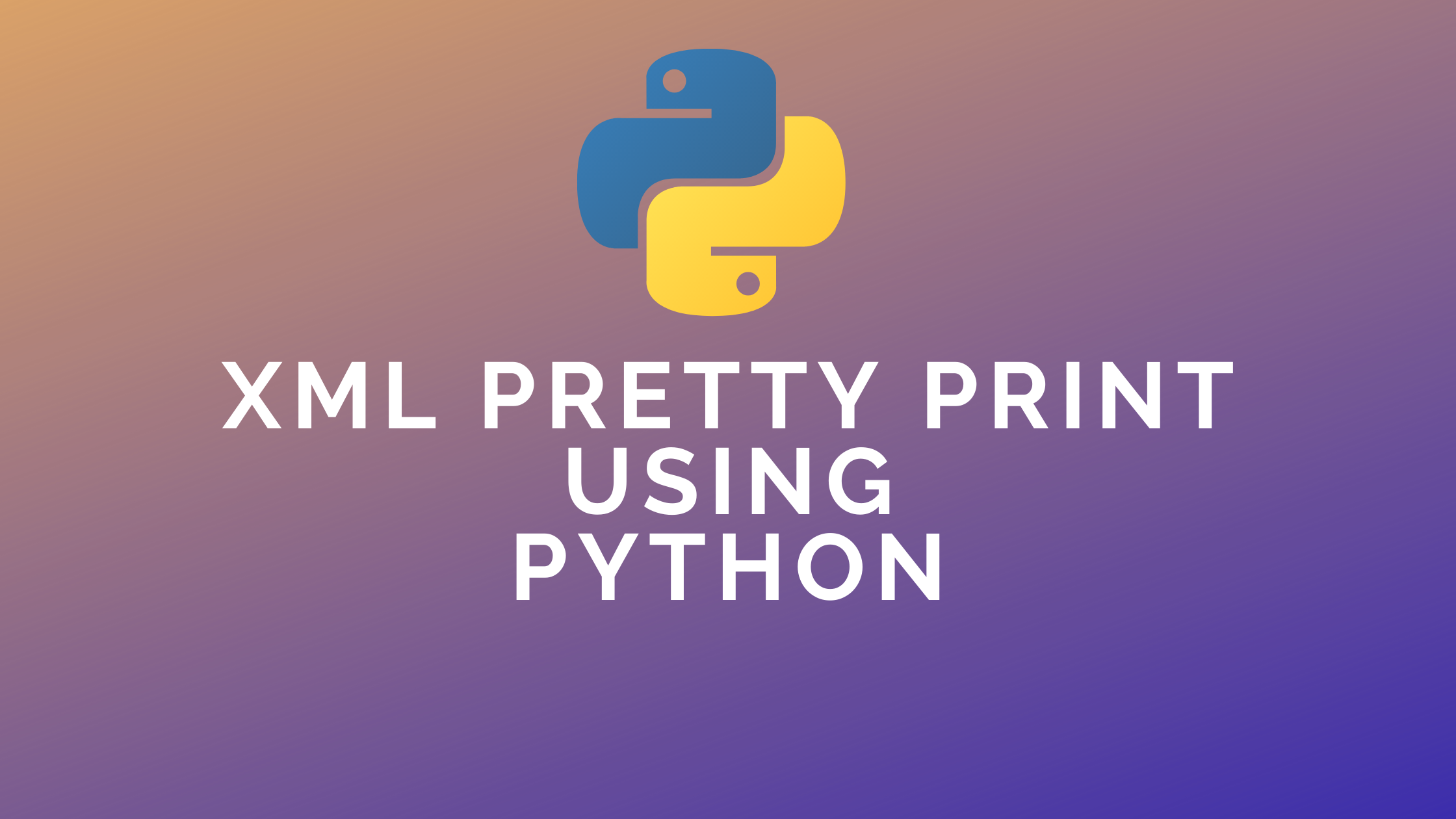 XML Pretty Print using Python – with Examples
